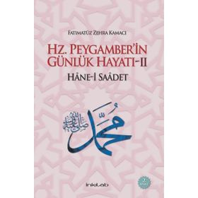 Hz. Peygamber’in Günlük Hayatı 2 - Fatımatüz Zehra Kamacı
