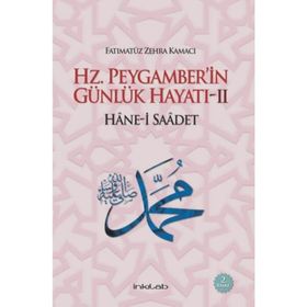 Hz. Peygamber’in Günlük Hayatı 2 - Fatımatüz Zehra Kamacı