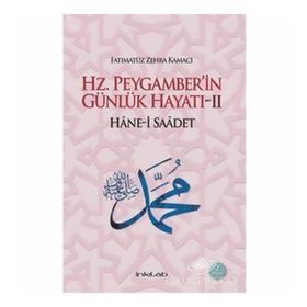 Hz. Peygamber’in Günlük Hayatı 2 - Fatımatüz Zehra Kamacı