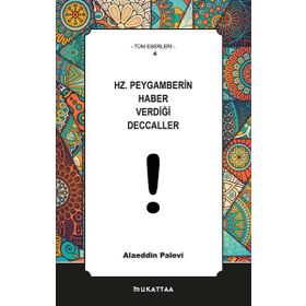 Hz. Peygamberin Haber Verdiği Deccaller - Alaaddin Palevi