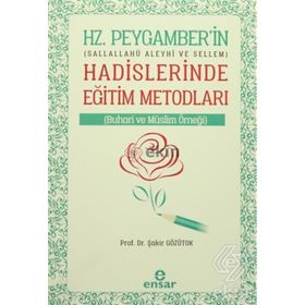 Hz. Peygamberin Hadislerinde Eğitim Metodları - Sakir Gözütok