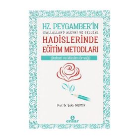 Hz. Peygamberin Hadislerinde Eğitim Metodları - Sakir Gözütok