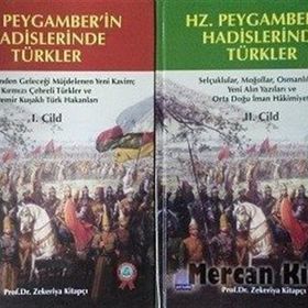 HZ. PEYGAMBER'IN HADISLERINDE TÜRKLER - ZEKERIYA KİTAPÇI