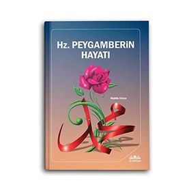 Hz. Peygamberin Hayatı - ibnul kayyim el cevziyye
