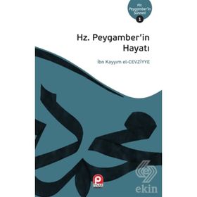Hz. Peygamberin Hayatı - ibnul kayyim el cevziyye