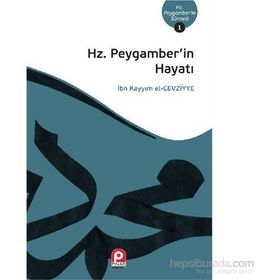 Hz. Peygamberin Hayatı - ibnul kayyim el cevziyye
