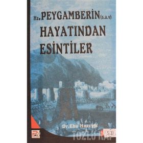 HZ. PEYGAMBERIN HAYATINDAN ESINTILER - EBU HUZEYFE İBRAHİM B. MUHAMMED