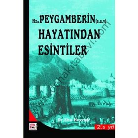 HZ. PEYGAMBERIN HAYATINDAN ESINTILER - EBU HUZEYFE İBRAHİM B. MUHAMMED