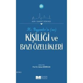 Hz. Peygamberin Kişiliği ve Bazı Özellikleri - Adnan Demircan