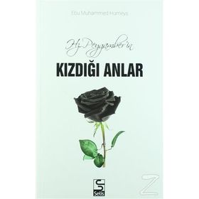 Hz.Peygamber’in Kızdığı Anlar - Mustafa Genç