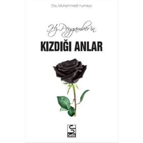 Hz.Peygamber’in Kızdığı Anlar - Mustafa Genç