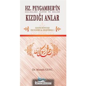 Hz.Peygamber’in Kızdığı Anlar - Mustafa Genç