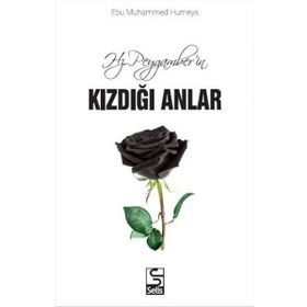 Hz.Peygamber’in Kızdığı Anlar - Mustafa Genç