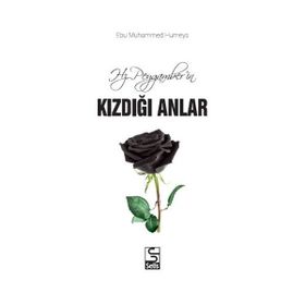 Hz.Peygamber’in Kızdığı Anlar - Mustafa Genç