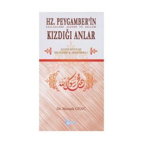 Hz.Peygamber’in Kızdığı Anlar - Mustafa Genç