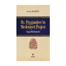 HZ. PEYGAMBER´IN MEDENIYET PROJESI - ALI AKYÜZ