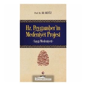 HZ. PEYGAMBER´IN MEDENIYET PROJESI - ALI AKYÜZ