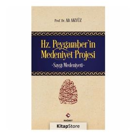 HZ. PEYGAMBER´IN MEDENIYET PROJESI - ALI AKYÜZ