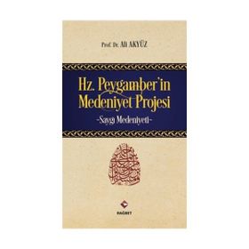 HZ. PEYGAMBER´IN MEDENIYET PROJESI - ALI AKYÜZ