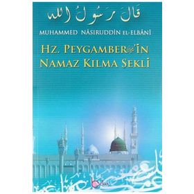 Hz. Peygamberin Namaz Kılma Şekli 2. Hamur Muhammed Nasuriddin El Elbani Beka Yayınları