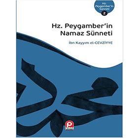 Hz. Peygamber'in Namaz Sünneti İbn Kayyım El-Cevziyye