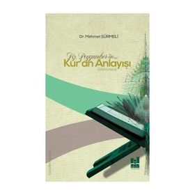 Hz Peygamber’in (sas) Kur’an Anlayışı - Mehmet Sürmeli