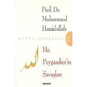 HZ. PEYGAMBERIN SAVAŞLARI - MUHAMMED HAMIDULLAH