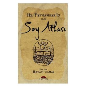 Hz. Peygamberin Soy Atlası - Hayati Yılmaz
