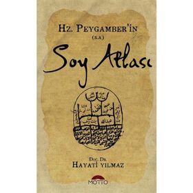 Hz. Peygamberin Soy Atlası - Hayati Yılmaz