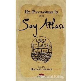 Hz. Peygamberin Soy Atlası - Hayati Yılmaz