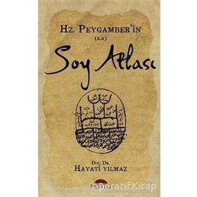 Hz. Peygamberin Soy Atlası - Hayati Yılmaz