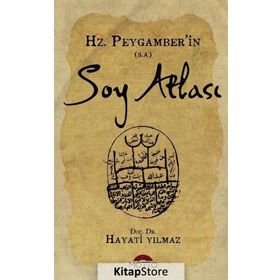 Hz. Peygamberin Soy Atlası - Hayati Yılmaz