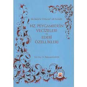 HZ. PEYGAMBER'IN VECIZELERI VE EDEBI ÖZELLIKLERI - RAMAZAN KAZAN (ISBN:9786051335827)