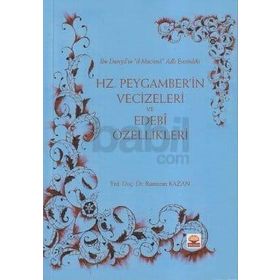 HZ. PEYGAMBER'IN VECIZELERI VE EDEBI ÖZELLİKLERİ - RAMAZAN KAZAN