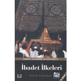 HZ. PEYGAMBER'IN YAKLAŞIM VE UYGULAMALARINDA İBADET İLKELERİ - VECDI AKYÜZ