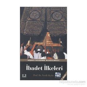 HZ. PEYGAMBER'IN YAKLAŞIM VE UYGULAMALARINDA İBADET İLKELERİ - VECDI AKYÜZ