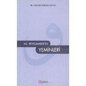 Hz. Peygamber'in Yeminleri-Ayşe Esra Ağırakça