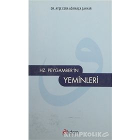 Hz. Peygamber'in Yeminleri-Ayşe Esra Ağırakça