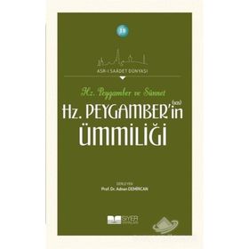 Hz. Peygamber'in(sas) Ümmiliği - Asr-ı Saadet Dünyası - Kolektif