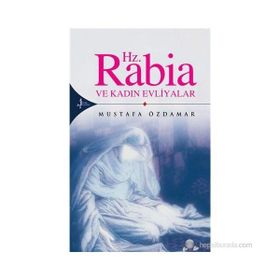 HZ. RABIA VE KADIN EVLIYALAR - MUSTAFA ÖZDAMAR