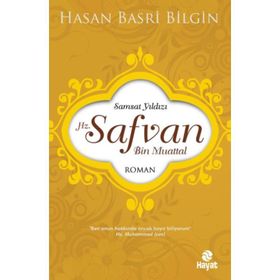 Hz. Safvan Bin Muattal - Hasan Basri Bilgin