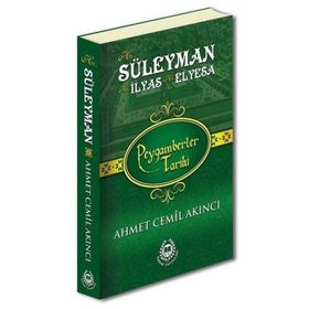 Hz. Süleyman Hz. İlyas Hz. Elyesa - Peygamberler Tarihi - Ahmet Cemil Akıncı - Bahar Yayınları