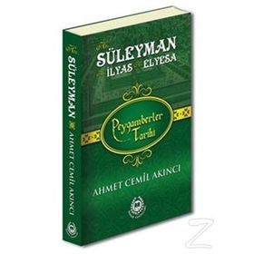Hz. Süleyman Hz. İlyas Hz. Elyesa - Peygamberler Tarihi - Ahmet Cemil Akıncı - Bahar Yayınları