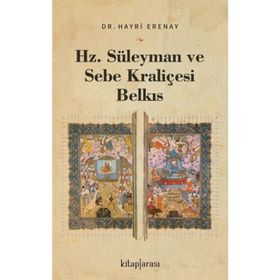 Hz. Süleyman ve Sebe Kraliçesi Belkıs Hayri Erenay