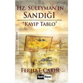 Hz. Süleyman’ın Sandığı - Ferhat Çakır