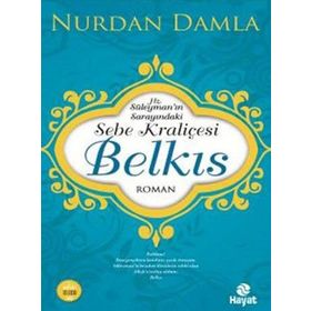Hz. Süleyman'ın Sarayındaki Sebe Kraliçesi - Nurdan Damla