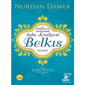 Hz. Süleyman'ın Sarayındaki Sebe Kraliçesi - Nurdan Damla
