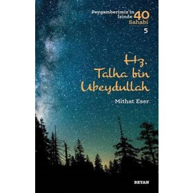 Hz. Talha bin Ubeydullah - Beyan Yayınları