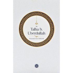 Hz. Talha Bin Ubeydullah - Nizamettin Parlak