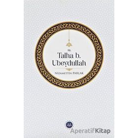 Hz. Talha Bin Ubeydullah - Nizamettin Parlak